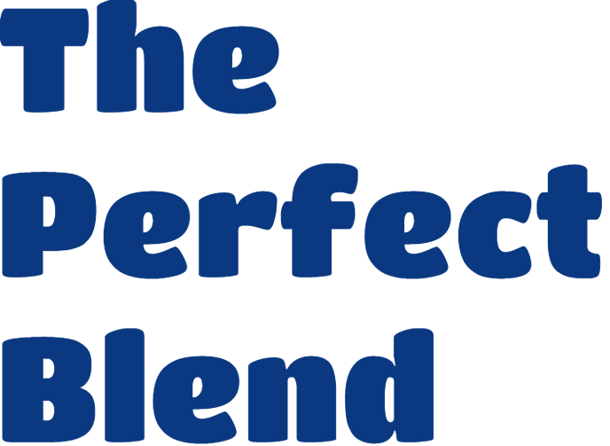 The Perfect Blend